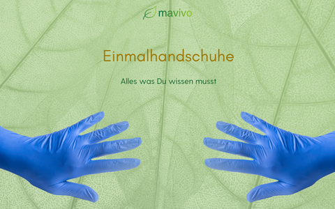 Einmalhandschuhe: Unterschiede, Materialien und Einsatzgebiete