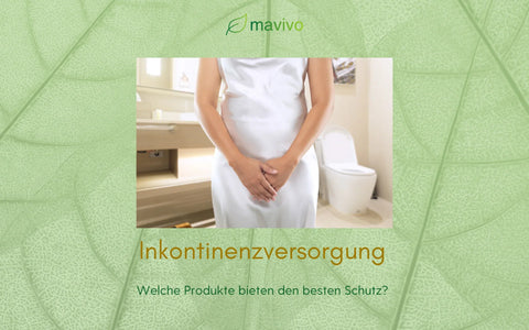 Inkontinenzversorgung: Welche Produkte bieten den besten Schutz?